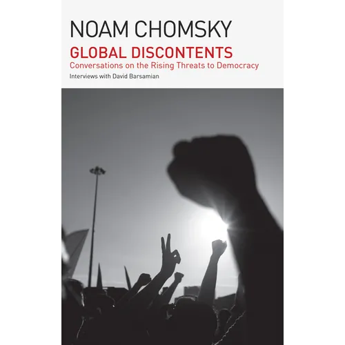 Global Discontents: Conversations on the Rising Threats to Democracy (the American Empire Project) - Paperback