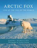Arctic Fox: Life at the Top of the World - Paperback