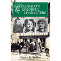 Colorado's Colorful Characters - Paperback