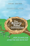The Empty Nest Chronicles: How to Have Fun (and Stop Annoying Your Spouse) After the Kids Move Out - Paperback