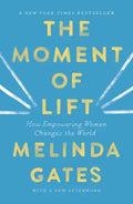 The Moment of Lift: How Empowering Women Changes the World - Paperback
