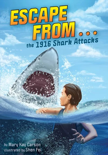 Escape from . . . the 1916 Shark Attacks - Hardcover