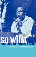 So What: The Life of Miles Davis - Paperback