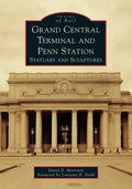 Grand Central Terminal and Penn Station: Statuary and Sculptures - Paperback