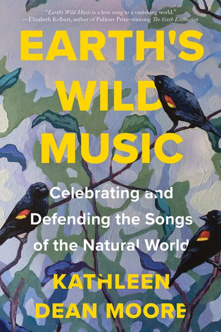 Earth's Wild Music: Celebrating and Defending the Songs of the Natural World - Paperback