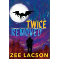 Twice Removed - Hardcover