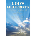 God's Footprints in Personal Life, Family Life, and Ministry: When God Shapes, Molds, and Equips Us For Ministry - Paperback