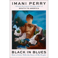 Black in Blues: How a Color Tells the Story of My People - Hardcover
