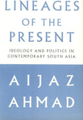 Lineages of the Present: Ideology and Politics in Contemporary South Asia - Paperback