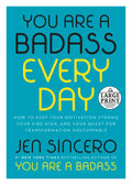 You Are a Badass Every Day: How to Keep Your Motivation Strong, Your Vibe High, and Your Quest for Transformation Unstoppable - Paperback