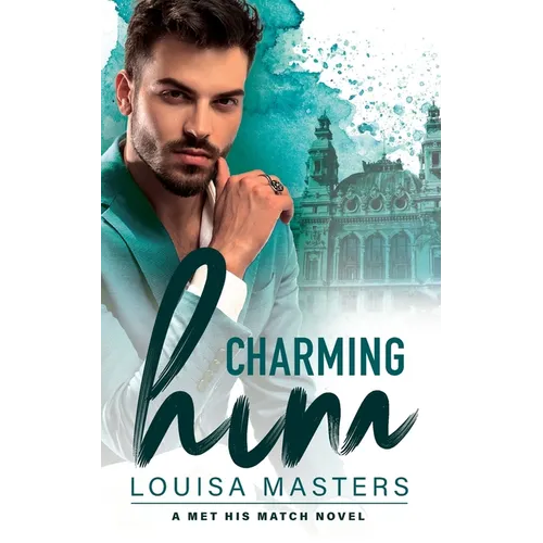 Charming Him: A Met His Match Novel - Paperback