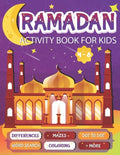 Ramadan Activity Book For Kids: A fun workbook for young muslims to learn about pillars of islam, zakate, fasting and More - Paperback