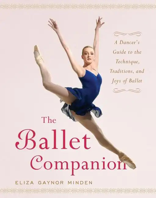 The Ballet Companion: Ballet Companion - Hardcover
