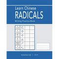 Learn Chinese Radicals: Writing Practice Book - Paperback