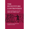 The Investiture Controversy: Church and Monarchy from the Ninth to the Twelfth Century - Paperback