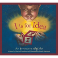 I Is for Idea: An Inventions Alphabet - Hardcover