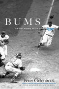Bums: An Oral History of the Brooklyn Dodgers - Paperback