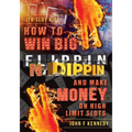 How to win BIG and Make Money on High Limit Slots: Flippin N Dippin - Paperback