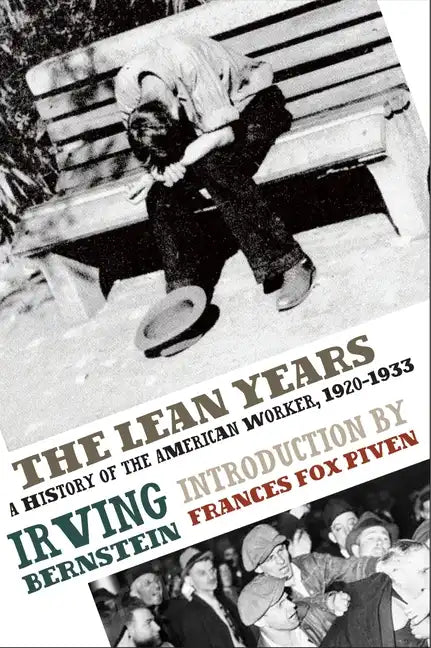 The Lean Years: A History of the American Worker, 1920-1933 - Paperback