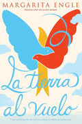 La Tierra Al Vuelo (Soaring Earth): Una Continuación de Aire Encantado, Su Libro de Memorias - Hardcover