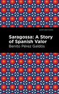 Saragossa: A Story of Spanish Valor - Paperback