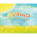 When?: When the Unexpected Happens - Hardcover