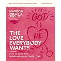 The Love Everybody Wants Bible Study Guide Plus Streaming Video: How to Build Your Relationships on God's Love - Paperback
