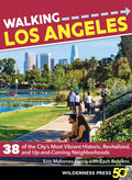 Walking Los Angeles: 38 of the City's Most Vibrant Historic, Revitalized, and Up-And-Coming Neighborhoods - Paperback