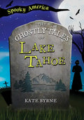 The Ghostly Tales of Lake Tahoe - Paperback
