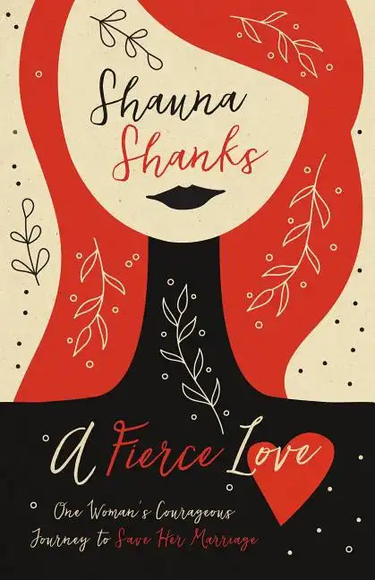 A Fierce Love: One Woman's Courageous Journey to Save Her Marriage - Paperback