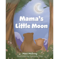 Mama's Little Moon - Hardcover