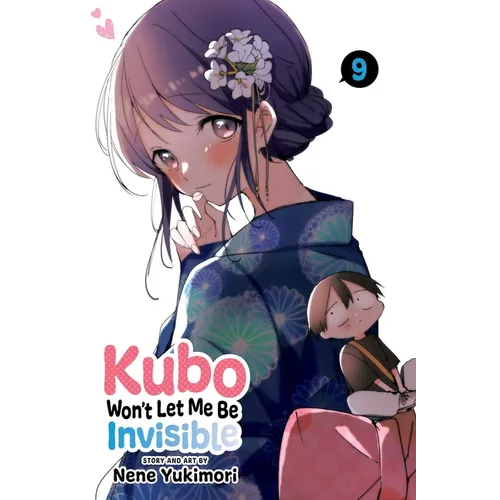 Kubo Won't Let Me Be Invisible, Vol. 9 - Paperback