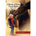 A History of Horses Told by Horses: Horse Sense for Humans - Paperback