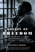 Gospel of Freedom: Martin Luther King, Jr.'s Letter from Birmingham Jail and the Struggle That Changed a Nation - Paperback
