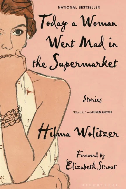 Today a Woman Went Mad in the Supermarket: Stories - Paperback