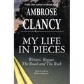 My Life In Pieces-Writers, Rogues, The Road and The Rock - Paperback