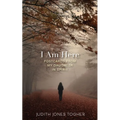 I Am Here: Postcards from My Daughter in Spirit - Paperback