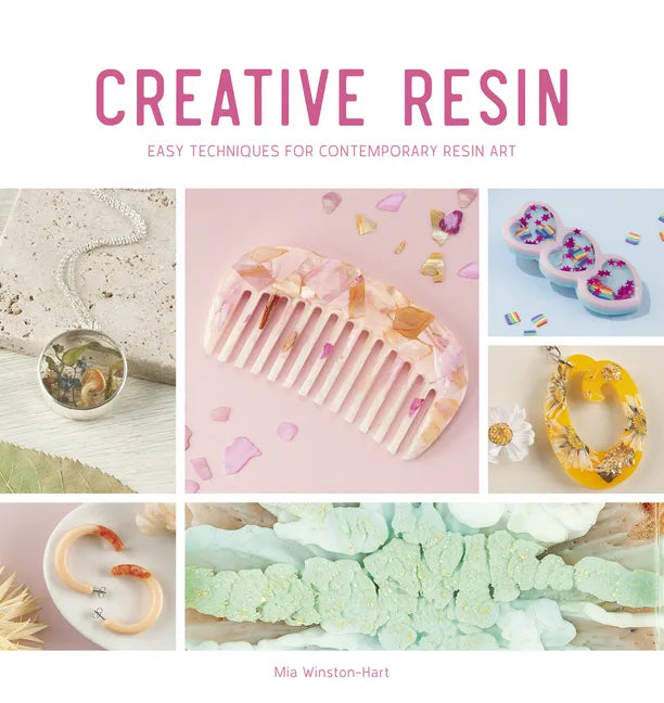 Creative Resin: Easy Techniques for Contemporary Resin Art - Paperback