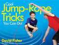 Cool Jump-Rope Tricks You Can Do!: A Fun Way to Keep Kids 6 to 12 Fit Year-'round. - Paperback