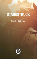 Stagestruck: The Saddle Creek Series - Paperback