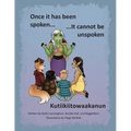 Once It Has Been Spoken ... It Cannot Be Unspoken - Paperback