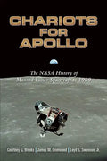 Chariots for Apollo: The NASA History of Manned Lunar Spacecraft to 1969 - Paperback