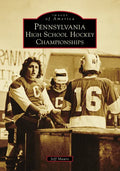 Pennsylvania High School Hockey Championships - Paperback