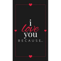 I Love You Because: A Black Hardbound Fill in the Blank Book for Girlfriend, Boyfriend, Husband, or Wife - Anniversary, Engagement, Weddin - Hardcover