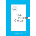 The Interior Castle: Modern update of the spiritual guide by Teresa of Ávila - Paperback