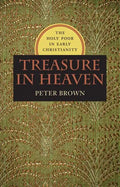 Treasure in Heaven: The Holy Poor in Early Christianity - Hardcover