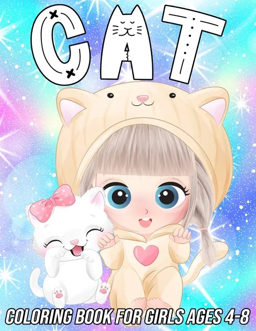 Cat Coloring Book for Girls Ages 4-8: Fun, Cute and Unique Coloring Pages for Kids with Beautiful Kitten Designs - Paperback