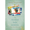 A Thousand Little Moments: Grace-Shaped Parenting - Paperback