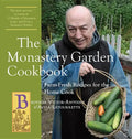 The Monastery Garden Cookbook: Farm-Fresh Recipes for the Home Cook - Paperback