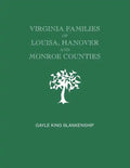 Virginia Families of Louisa, Hanover and Monroe Counties [Virginia and West Virginia] - Paperback